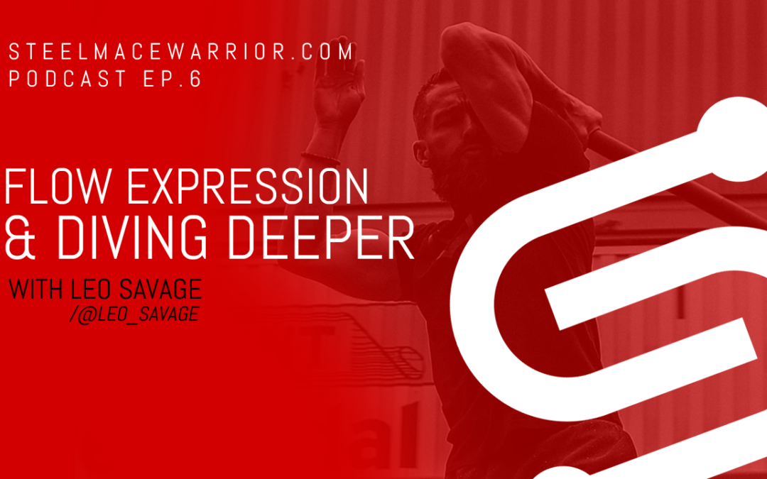 Podcast Episode # 6 – Flow Expression & Diving Deeper with Leo Savage