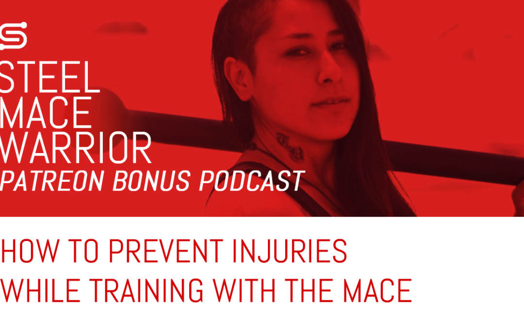 HOW TO PREVENT INJURIES WHILE TRAINING WITH THE MACE