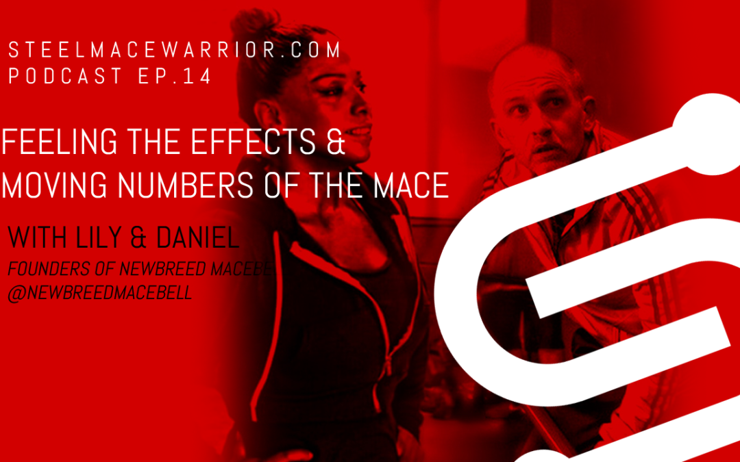 EP #14 – Feeling the Effects and Moving Numbers of the Mace with NewBreed MaceBell