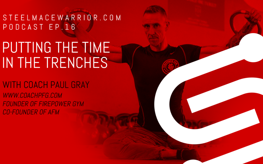 EP #16 – Putting the time in the trenches