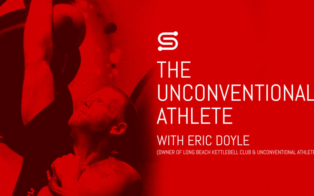 The Unconventional Athlete with Eric Doyle