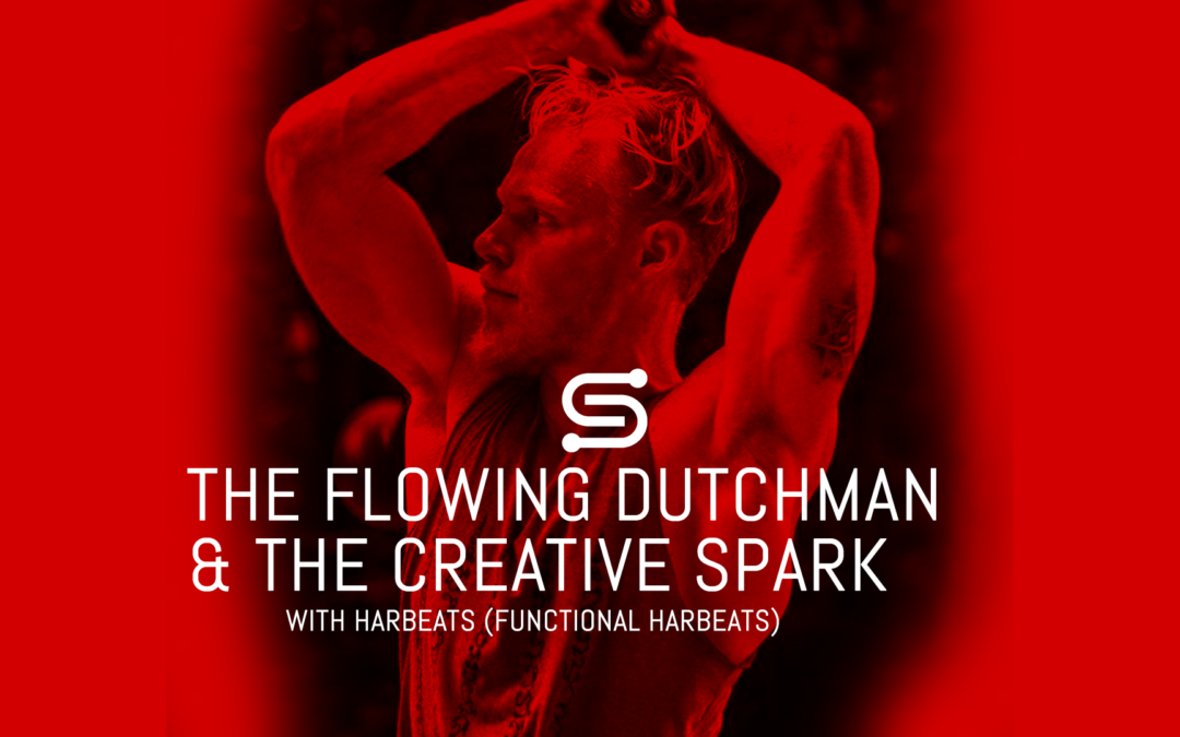 The Flowing Dutchman & The Creative Spark with Harbeats