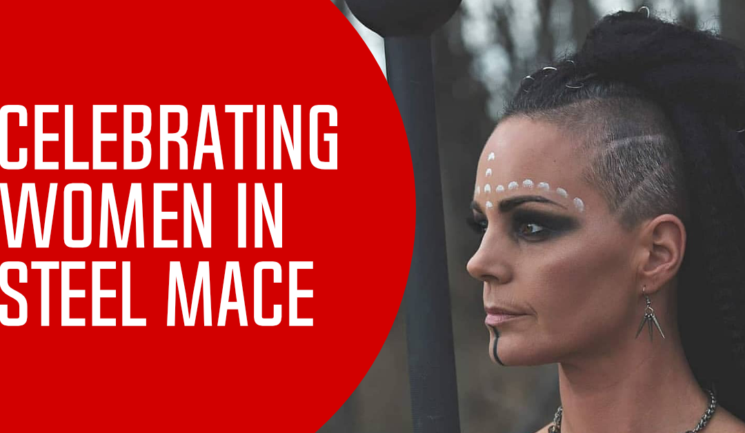 Celebrating Women Steel Mace Warriors in the Month of March
