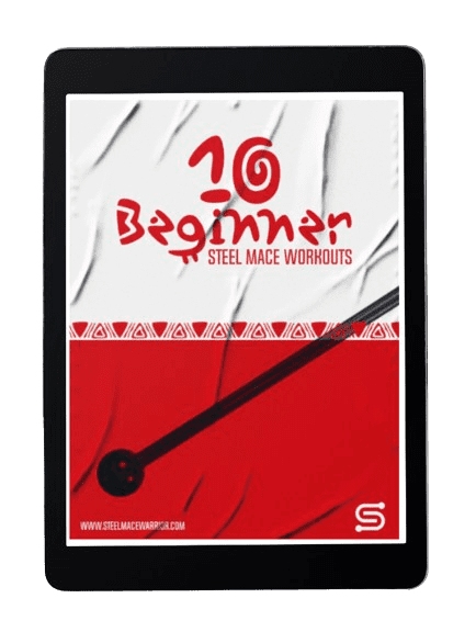 Free Steel Mace Workouts - 10 Beginner Steel Mace Workouts PDF by Steel Mace Warrior